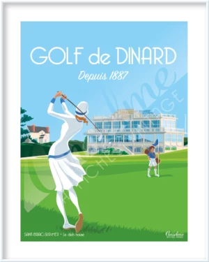 Affiche GOLF DE DINARD • Depuis 1881 • Saint-Briac-sur-Mer • Le Club House