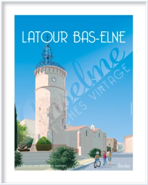 Affiche LATOUR BAS-ELNE • Cité historique • Tranquille & moderne