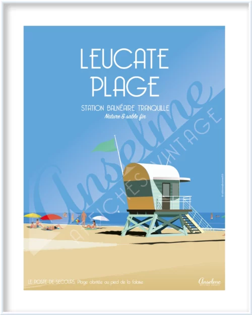 Affiche LEUCATE Plage • Station balnéaire tranquille • Nature et sable fin • Le poste de secours • Plage abritée au pied la falaise