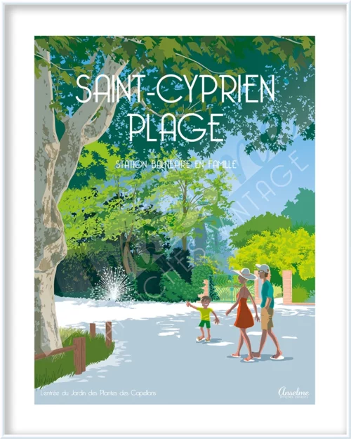 Affiche SAINT-CYPRIEN-PLAGE • Station balnéaire en famille • Le Jardin des Plantes des Capellans