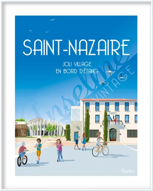 Affiche SAINT-NAZAIRE • Joli village en bord d'étang • La mairie