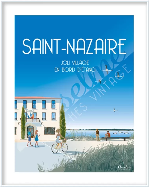 Affiche SAINT-NAZAIRE • Joli village en bord d'étang • L'étang