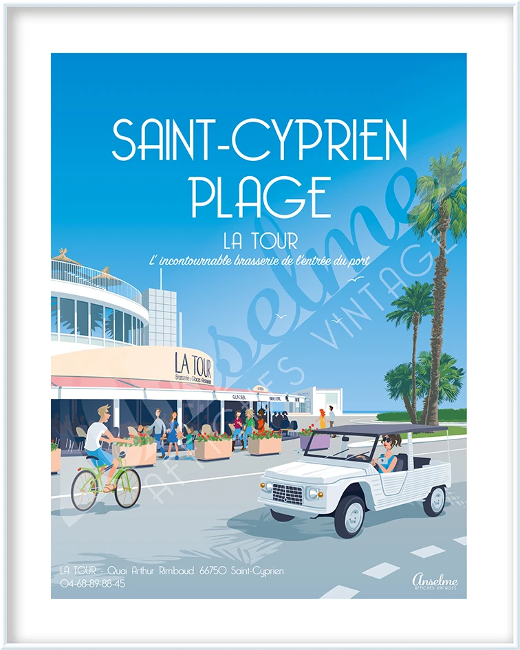 N°04C-Affiche Anselme-SAINT-CYPRIEN-La-Tour Saint Cyprien Plage• La Tour• L'incontournable brasserie de l'entrée du port